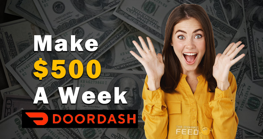 how to make $500 a week with doordash