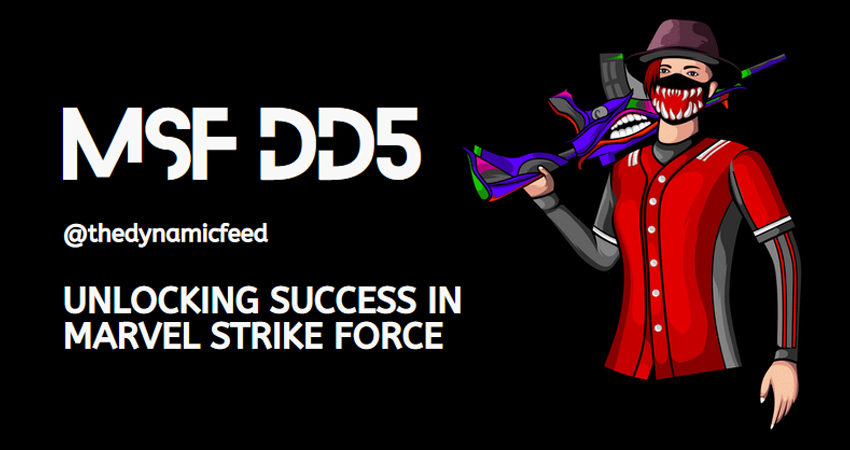 Unlocking Success in Marvel Strike Force Your Comprehensive msf dd5 Guide