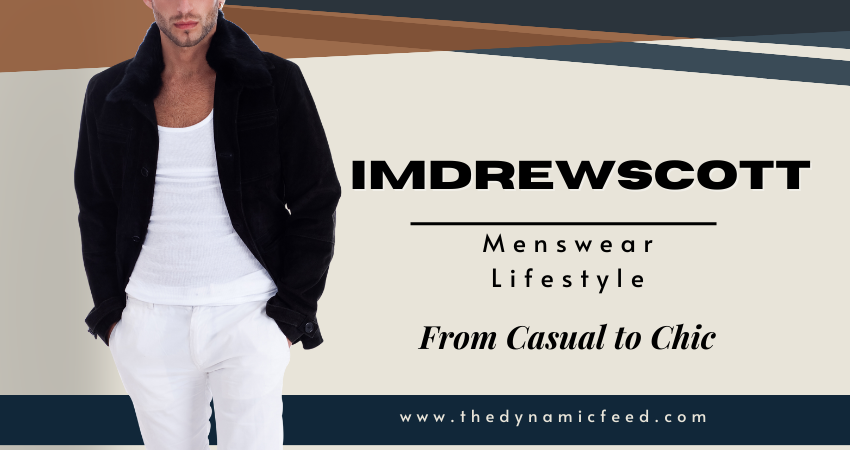 Imdrewscott Menswear Lifestyle