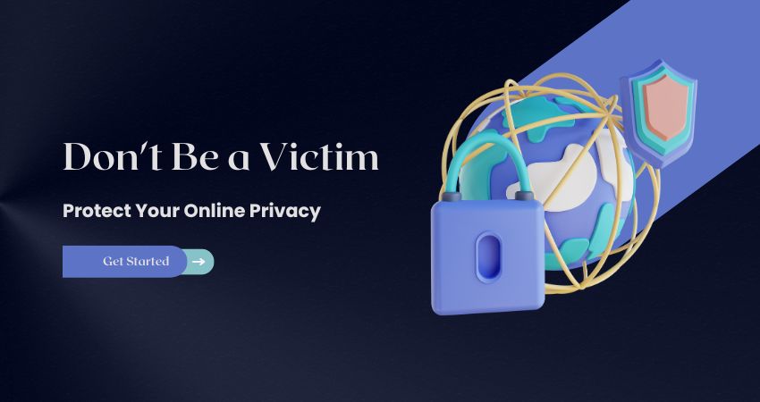 Don't Be a Victim Protect Your Online Privacy