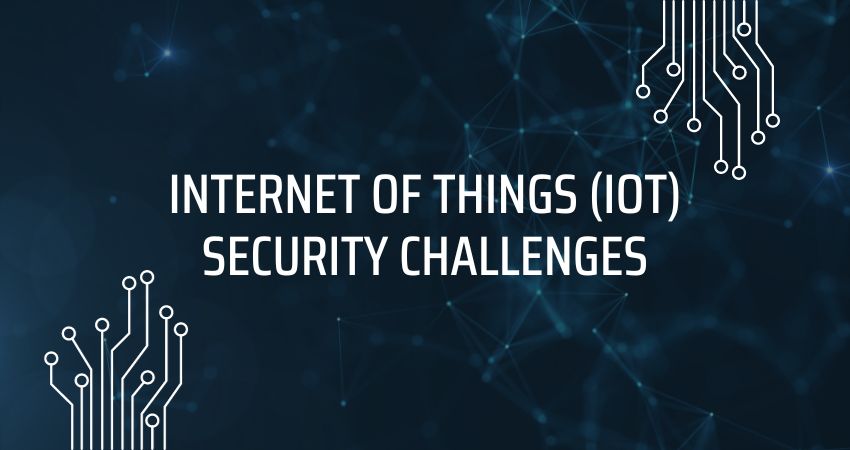 Internet of Things (IoT) Security Challenges