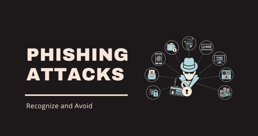 Phishing Attacks: Recognize and Avoid